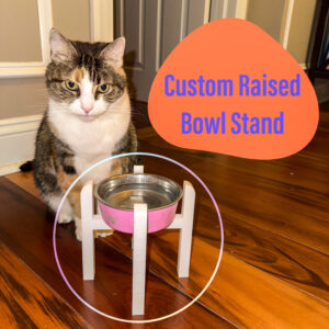 Custom Raised Bowl Stand | Size 3–7” | Cat & Small Dog Feeder